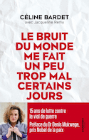 Bruit du monde me fait un peu trop mal certains jours (Le)